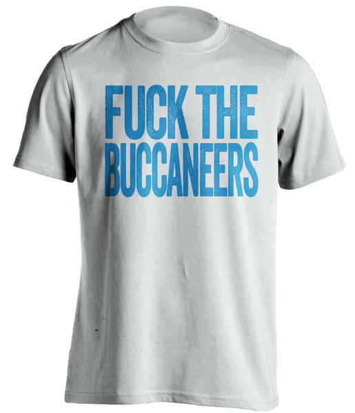 Fuck The Buccaneers - Carolina Panthers Shirt - Text Ver - Beef Shirts