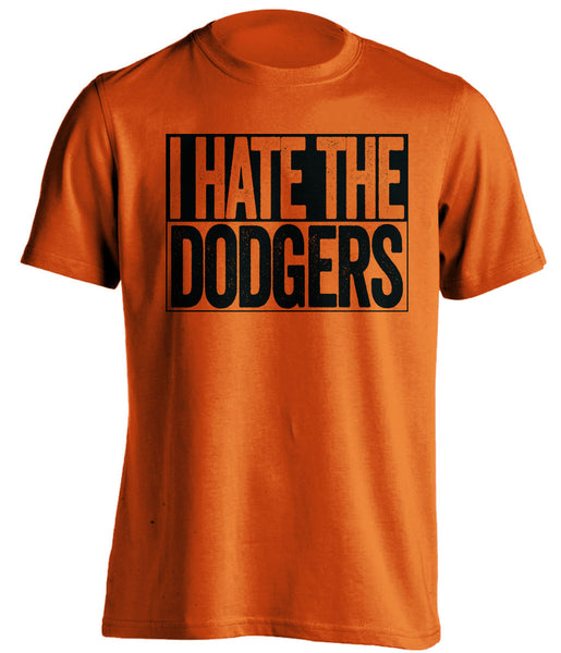 La Dodgers Hate The SF Giants Shirt