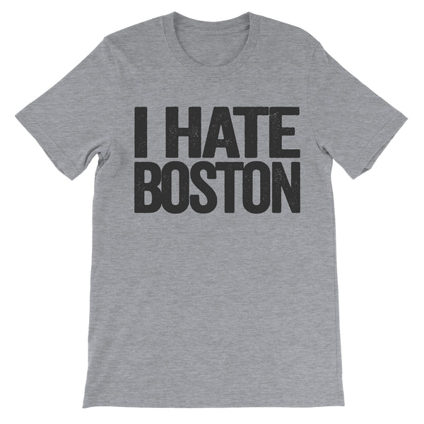 I HATE BOSTON T-Shirt