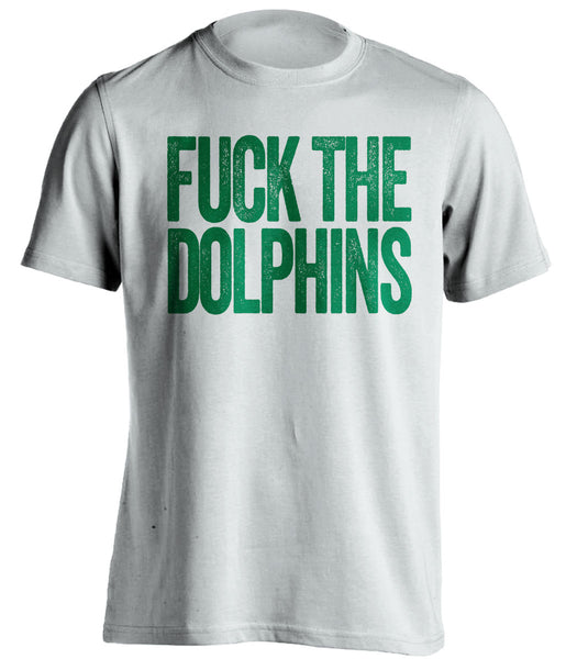 Fuck The Jets - Miami Dolphins Shirt - Text Ver - Beef Shirts