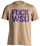 fuck WSU cougars washington cougars fan uncensored old gold tshirt