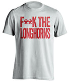 fuck the longhorns texas tech red raiders fan censored white tshirt