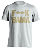 FUCK BAMA - Vanderbilt Commodores Fan T-Shirt - Text Design - Beef Shirts