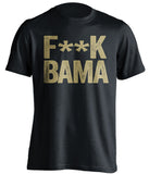 FUCK BAMA - Vanderbilt Commodores Fan T-Shirt - Text Design - Beef Shirts