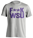 FUCK WSU - Washington Huskies Fan T-Shirt - Text Design - Beef Shirts