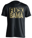 fuck bama black shirt for vanderbilt commodores fans