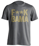 FUCK BAMA - Vanderbilt Commodores Fan T-Shirt - Text Design - Beef Shirts