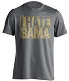 i hate bama grey shirt for vanderbilt commodores fans