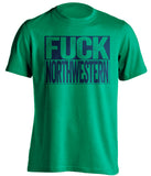 FUCK NORTHWESTERN - Notre Dame Fighting Irish Fan T-Shirt - Box Design - Beef Shirts