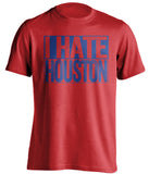 i hate houston astros texas rangers red shirt
