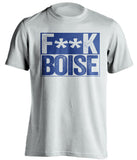 fuck boise state brigham young byu fan white shirt censored