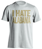 i hate alabama white tshirt for vanderbilt commodores fans