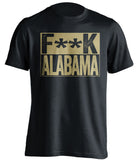 black shirt with fuck alabama in old gold text for vanderbilt commodore rivalry fans censored version