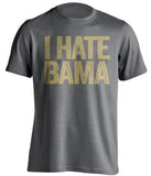 i hate bama grey tshirt for vanderbilt commodores fans