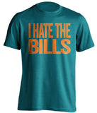 i hate the bills teal and orange miami dolphins fan tshirt