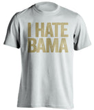 i hate bama white tshirt for vanderbilt commodores fans