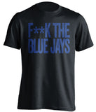 fuck the blue jays texas rangers fan black tshirt censored