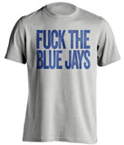 fuck the blue jays texas rangers fan grey tshirt uncensored