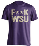 FUCK WSU - Washington Huskies Fan T-Shirt - Text Design - Beef Shirts