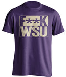 FUCK WSU - Washington Huskies Fan T-Shirt - Box Design - Beef Shirts