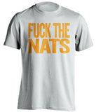 FUCK THE NATS New York Mets white Shirt