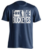 f**k the buckeyes penn state lions blue shirt