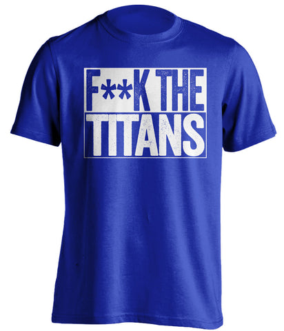 Fuck The Titans - Indianapolis Colts Shirt - Box Ver - Beef Shirts