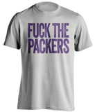 FUCK THE PACKERS - Minnesota Vikings T-Shirt - Text Design