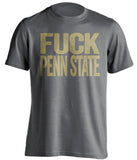 FUCK PENN STATE - Pittsburgh Panthers Fan T-Shirt - Text Design - Beef Shirts