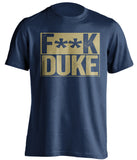 fuck duke navy and old gold tshirt censored