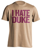 i hate duke fsu noles fan old gold shirt