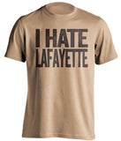 i hate lafayette lehigh old gold shirt