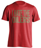 i hate the oilers senators fan red shirt