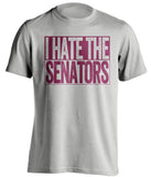 i hate the senators grey and red tshirt