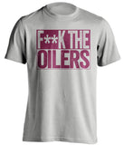 fuck the oilers grey and red tshirt censored