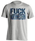 fuck northwestern notre dame fan grey shirt uncensored