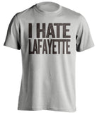 i hate lafayette lehigh grey shirt