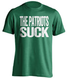 the patriots suck new york jets eagles green shirt