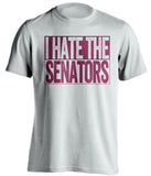 i hate the senators white and red tshirt