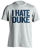 i hate duke pitt fan white shirt 