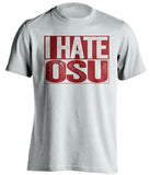 i hate osu cowboys oklahoma sooners white shirt