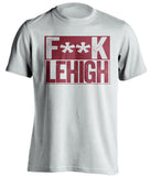 fuck lehigh white and maroon tshirt censored