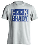 fuck brady white and blue shirt censored