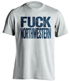 fuck northwestern notre dame fan white shirt uncensored