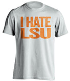 i hate lsu florida gators white shirt