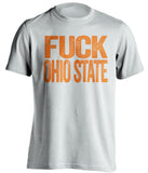 fuck ohio state illinois illini white tshirt uncensored