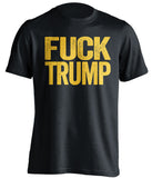 fuck trump tshirt black shirt with gold text uncensored