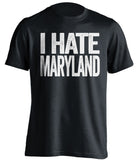 i hate maryland terps penn state psu lions black tshirt