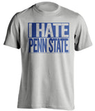 i hate penn state pitt panthers grey shirt