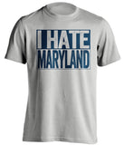 i hate maryland terps penn state psu lions grey shirt